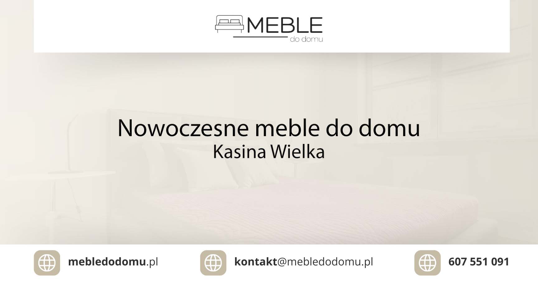 Nowoczesne meble do domu Kasina Wielka